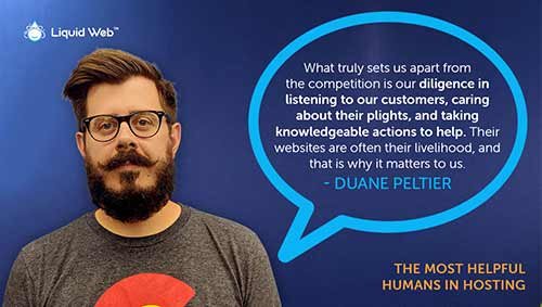 Liquid Web - Helpful Humans - Duane Peltier