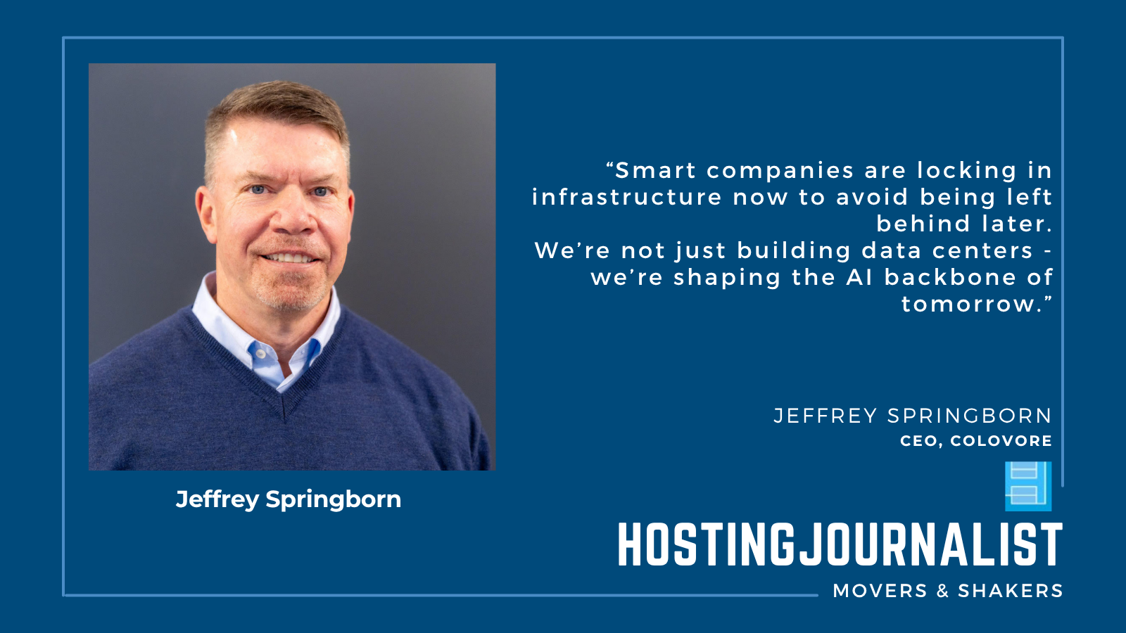 Jeffrey Springborn has been appointed as the Chief Executive Officer of Colovore